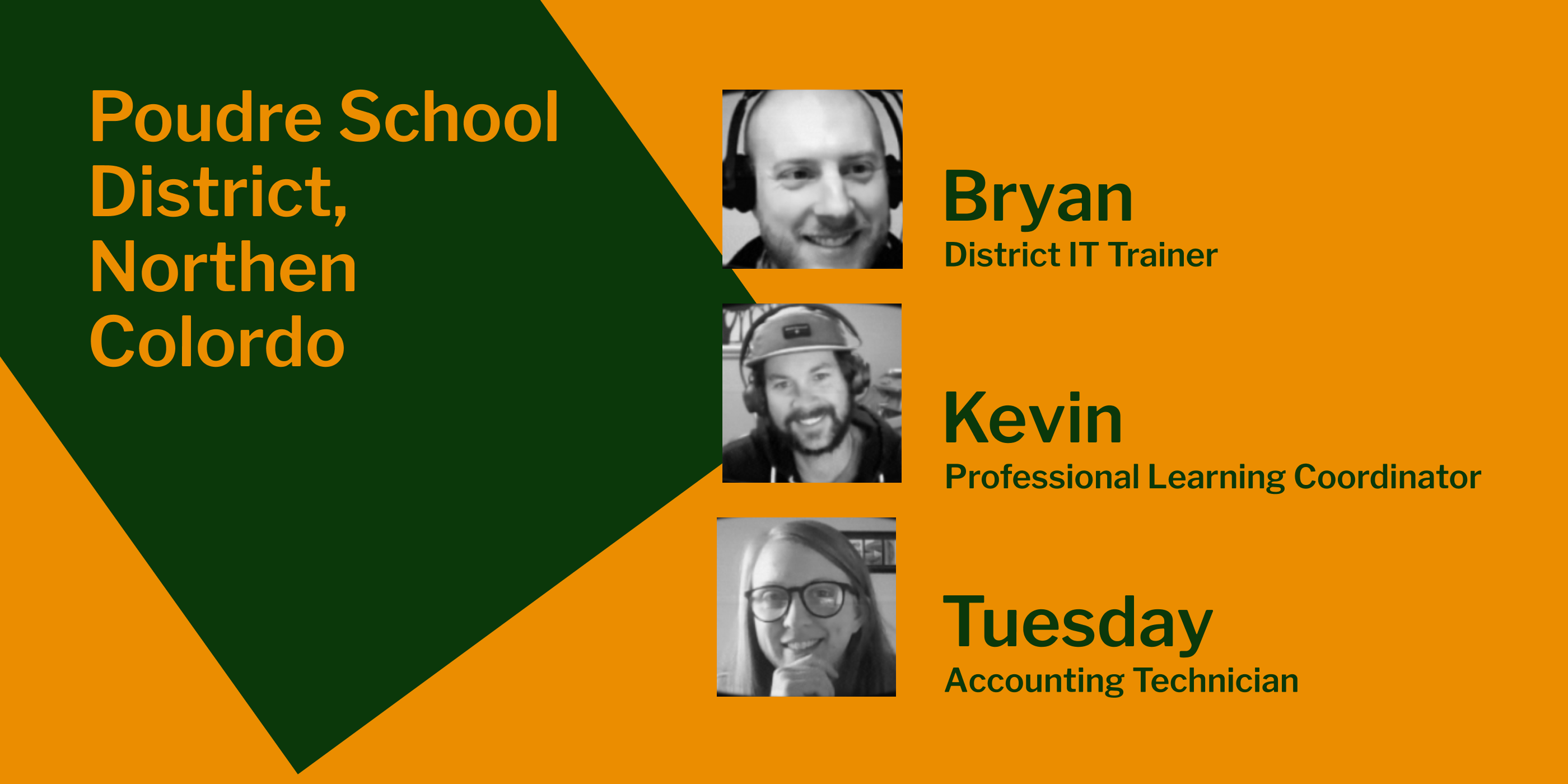 Tuesday Bryan, Kevin - Poudre School District