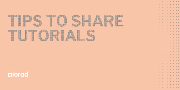 Tips to Share Tutorials